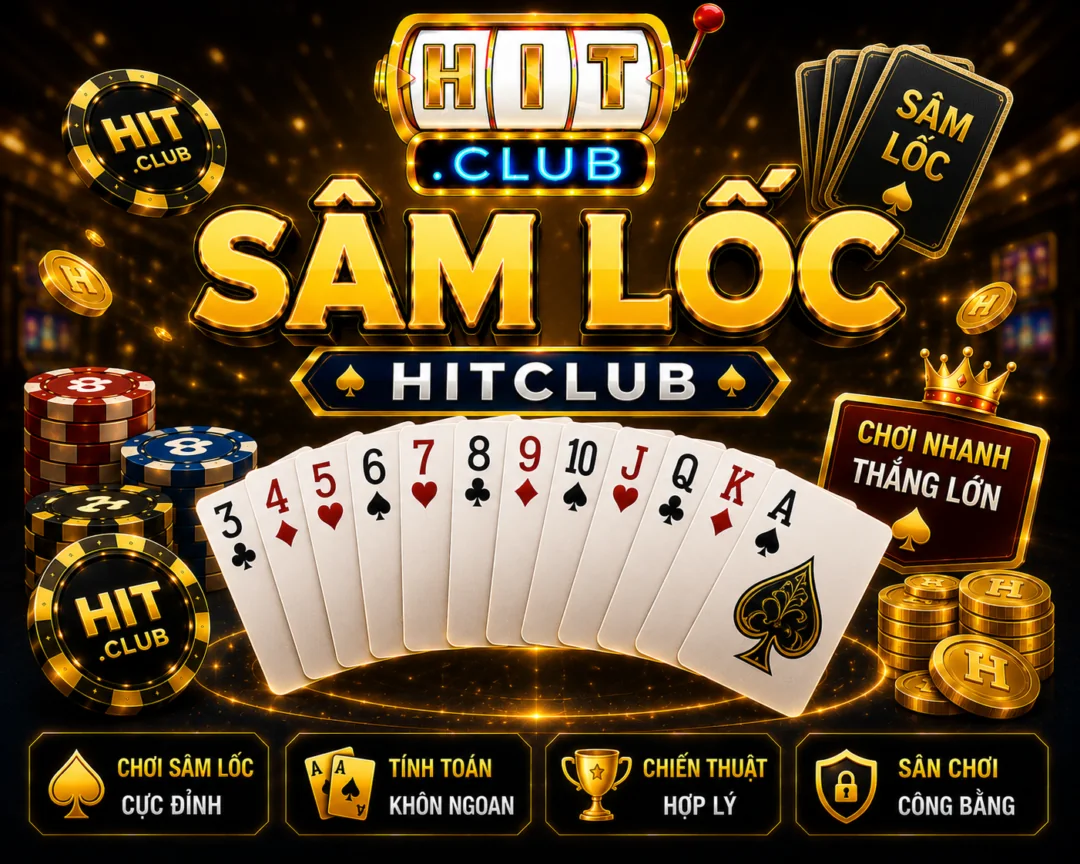 Game Sâm Lốc hitclub chơi là thắng